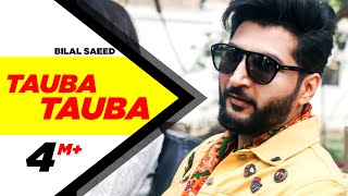 Tauba Tauba  (Full Video )  Bilal Saeed  Daddy Coo