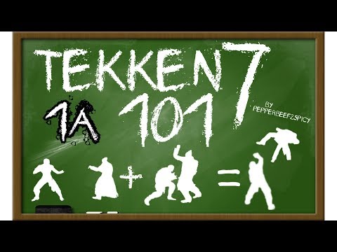 Tekken 7 101: EP1A - Basic Mechanics/Getting Started