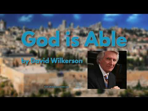 David Wilkerson - God is Able | Must Hear