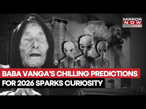 Baba Vanga's Shocking 2026 Predictions: Alien Invasion, AI Takeover & World War 3; The End Is Near?