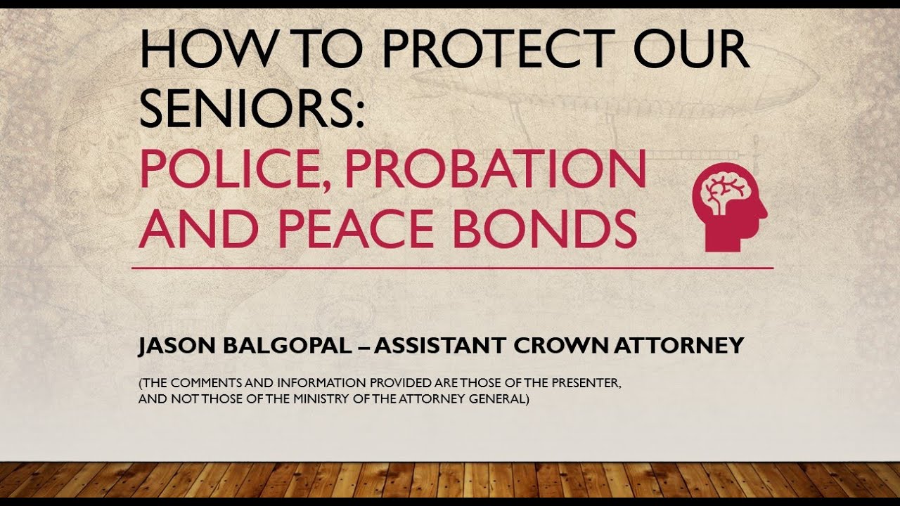 How to protect seniors: Police, probation and peace bonds