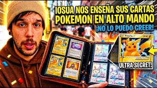 IOSUA nos enseña sus CARTAS POKEMON SECRETAS en ALTO MANDO!!