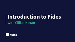 Introduction to Fides with Cillian Kieran