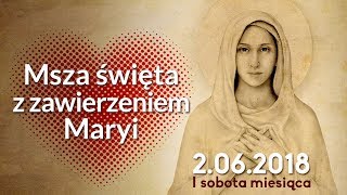 Zawierzenie Maryi i różaniec (I sobota miesiąca czerwca 2018)
