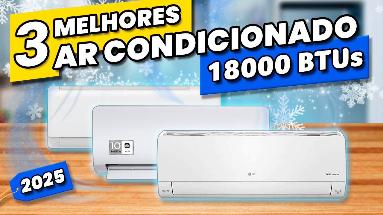 Os 3 MELHORES AR CONDICIONADO 18000 BTUs de 2024!✅ (Melhor Ar Condicionado Inverter)