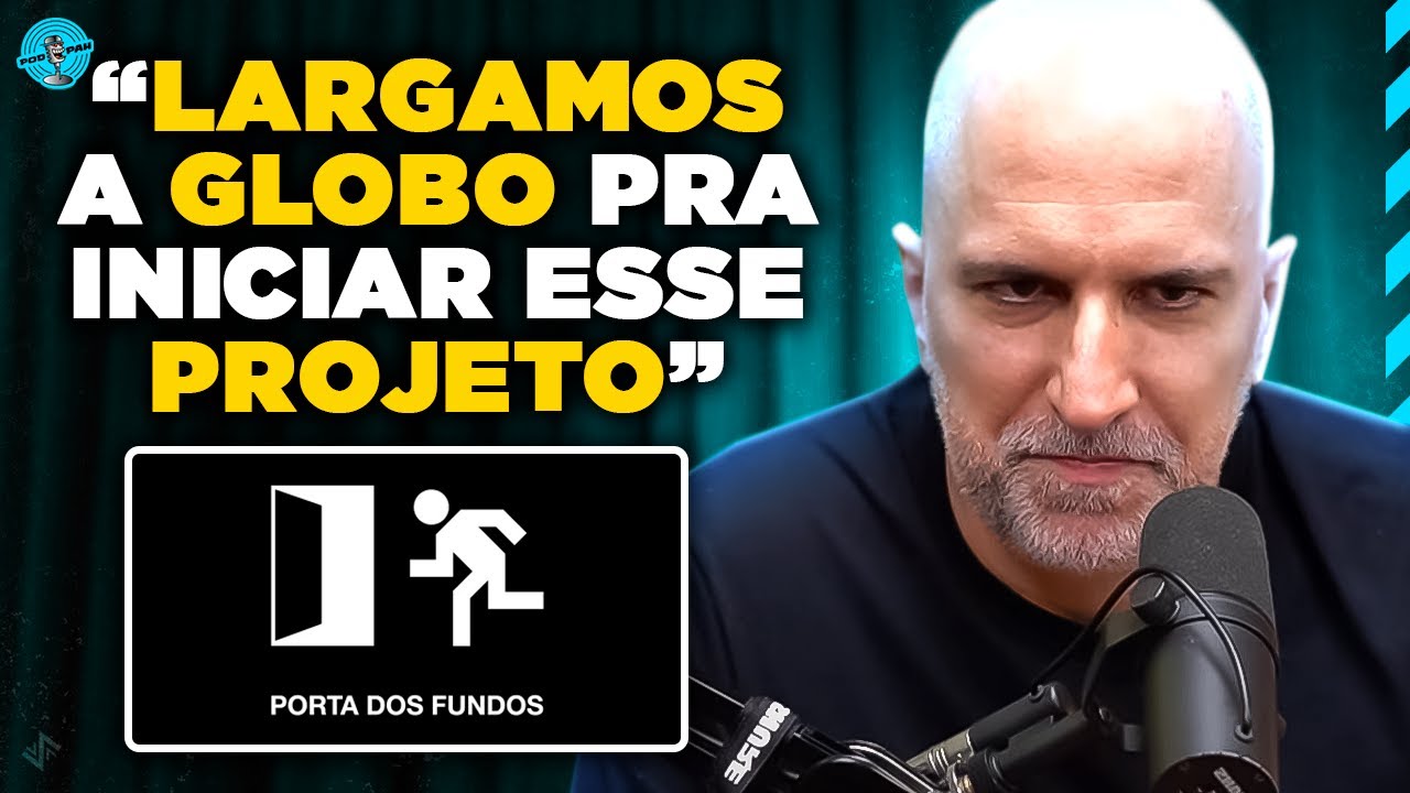 A CRIAÇÃO DO ''PORTA DOS FUNDOS''