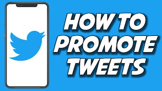 How To Promote Tweets On Twitter 2023 (WORKING)