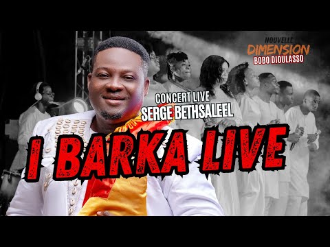 I BARKA - CONCERT LIVE BOBO - SERGE BETHSALEEL