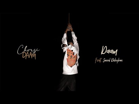 Chvrsi - Daam (Feat. Saeed Dehghan)(Official Lyrics Video)