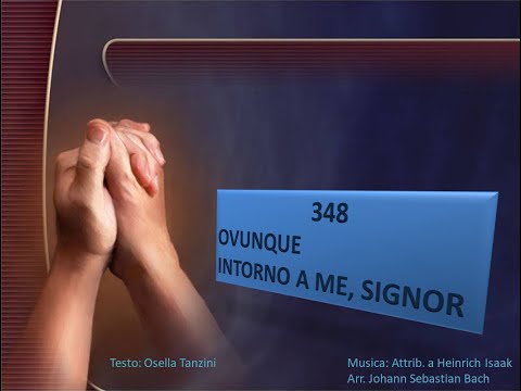 348 Ovunque intorno a me, Signor - Canti di Lode Chiesa Cristiana Avventista del Settimo Giorno