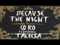 Co. Ro. feat. Taleesa - Because The Night (Club ...