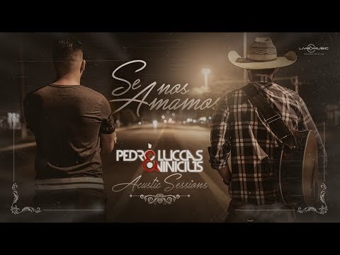 Pedro Luccas & Vinicius - Se nos amamos [CLIPE]
