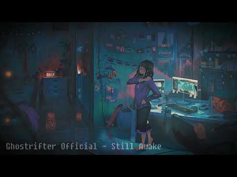 Ghostrifter Official - Still Awake [Lofi Study Music]
