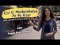 Kisi Ki Muskurahaton Pe Ho Nisar Cover Pranjali Birari Newaskar