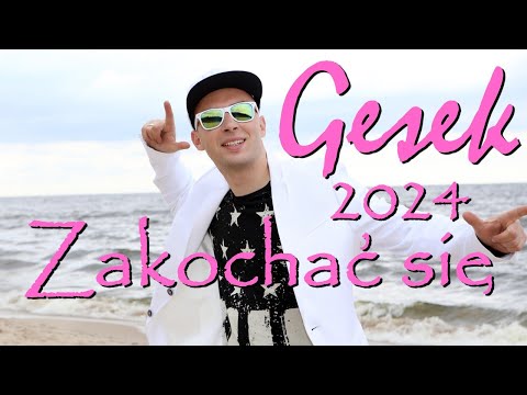 GESEK - ZAKOCHAĆ SIĘ (wersja 2024)