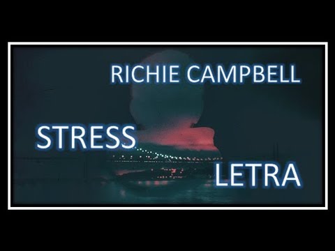 (Letra / Lyrics) Richie Campbell - Stress