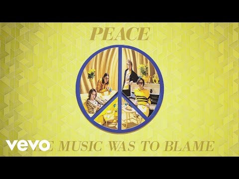 The Music Was to Blame - Peace