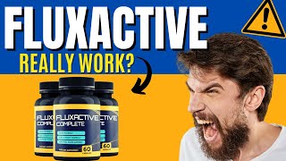 FLUXACTIVE COMPLETE REVIEWS - Fluxactive Complete Really Works? Fluxactive Complete Supplement