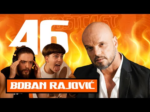 “SAMO JE ČOLA IMAO VIŠE ŽENA OD MENE“ BOBAN RAJOVIĆ - VOSTCAST 46