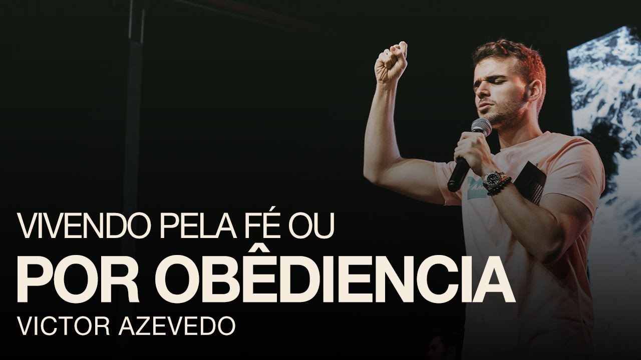 VIVER PELA FÉ OU POR OBEDIENCIA - VICTOR AZEVEDO - (SÉRIE JESUS SEM MAIS.)