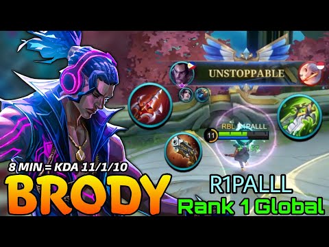 Unstoppable Brody 8 MIN Wipe Out All! - Top 1 Global Brody by R1PALL - Mobile Legends