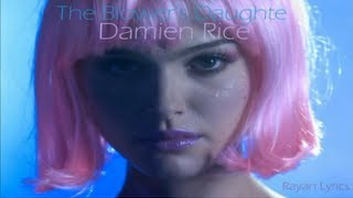 Damien Rice - The Blower&#39;s Daughter (Closer - Lyric Video) Legendado-Lyrics  Part2 Pt/Eng