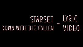 Starset - Down with the Fallen [Lyrics]