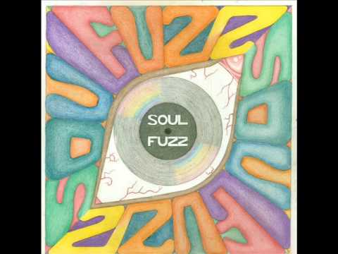 Soul Fuzz - Love What Your Doin' 2013 ALBUM BONUS TRACK