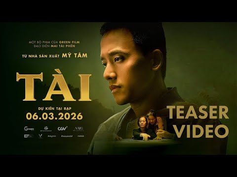 TÀI - Teaser | Dự kiến khởi chiếu: 06.03.2026