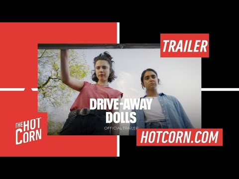 DRIVE AWAY DOLLS | Il primo trailer I HOT CORN