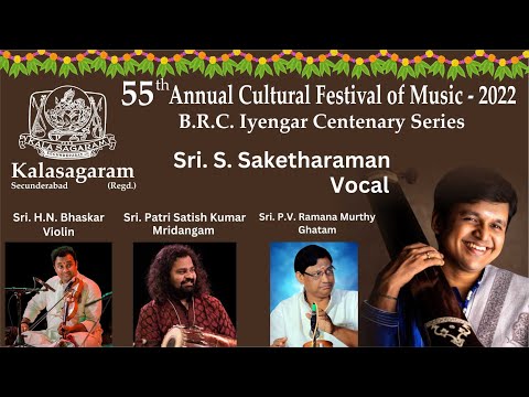 Kalasagaram 55th Annual Cultural Festival of Music - 2022 | Sri S. Saketharaman Vocal concert