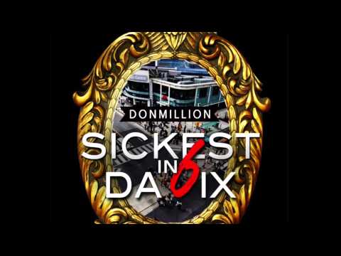 Donmillion - Sickest In Da 6ix