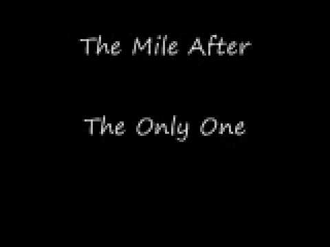 The Only One-The Mile After