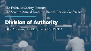 Click to play: Division of Authority: DOJ Antitrust; the FTC; the FCC; USPTO