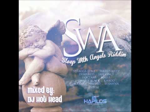 DJ Hot Head - Sleep With Angels (SWA) Riddim Mix  - August 2012
