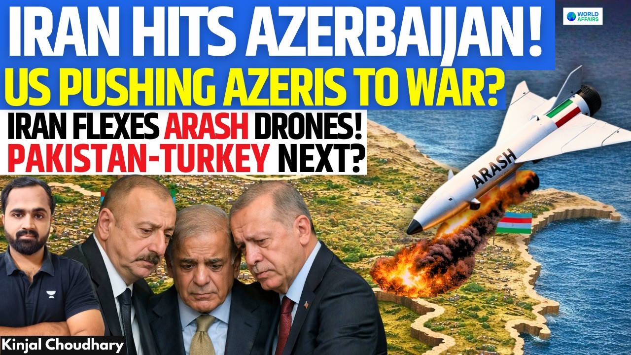 War Expands! Iran Hits Pakistan Ally Azerbaijan With Arash-2 Drones — Turkey-Pakistan Next? | Kinjal