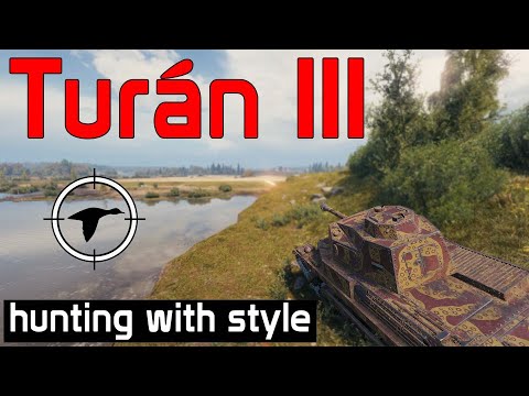 Turán III prototípus: Hunting with style | World of Tanks