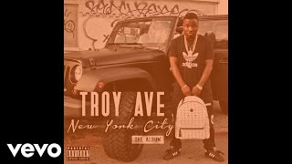 Troy Ave - Regretful (Audio)