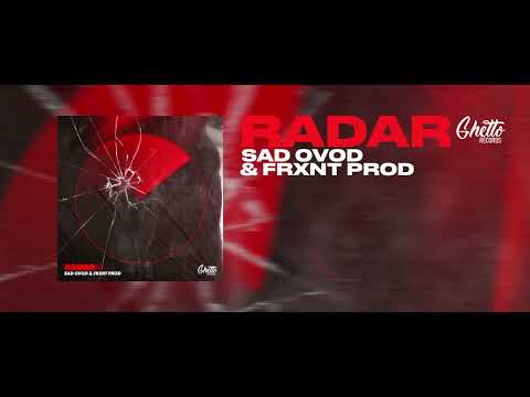 SAD OVOD & FRXNT Prod - Radar