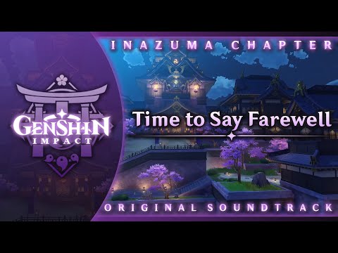 Time to Say Farewell | Genshin Impact Original Soundtrack: Inazuma Chapter