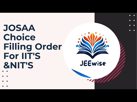 JoSAA 2024 🔥|BEST CHOICE FILLING ORDER (PDF) FOR IIT's, NIT's, IIIT's & GFTI's