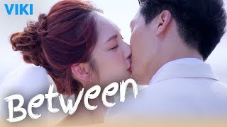 Between - EP14 | Beautiful Wedding Scene [Eng Sub]