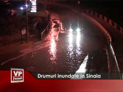 Drumuri inundate în Sinaia