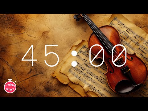 45 Minute Timer | classical music for studying