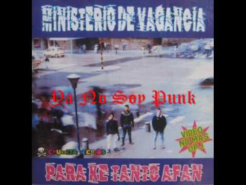 Ministerio De Vagancia - Ya No Soy Punk