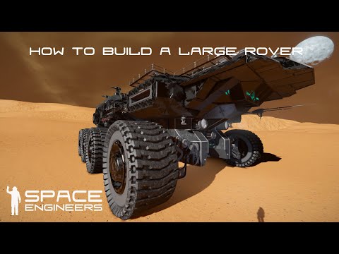 Space Engineers - Building Tips for Large Grid Rovers