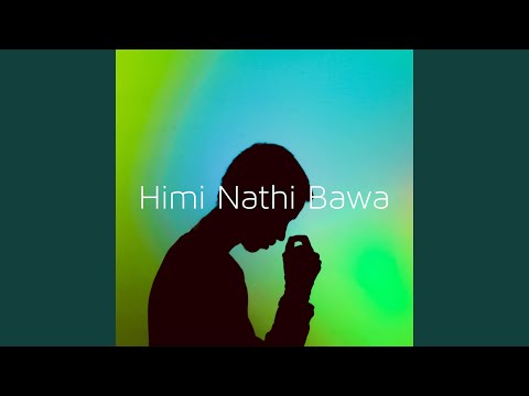 Himi Nathi Bawa
