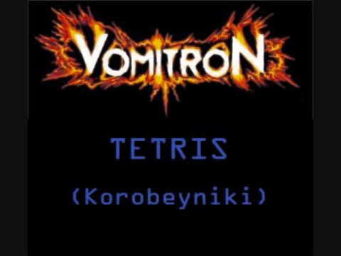 Tetris (Korobeyniki) METAL Remix - Vomitron (No NES for the Wicked)