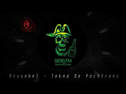 Dyssebel - Tekno De Pochtrons