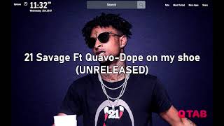 21 Savage Ft.Quavo-Dope On My Shoe